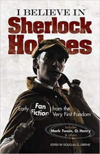I believe in Sherlock Holmes