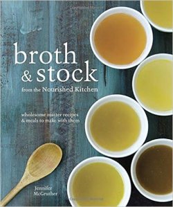 Broth and stock from the nourished kitchen